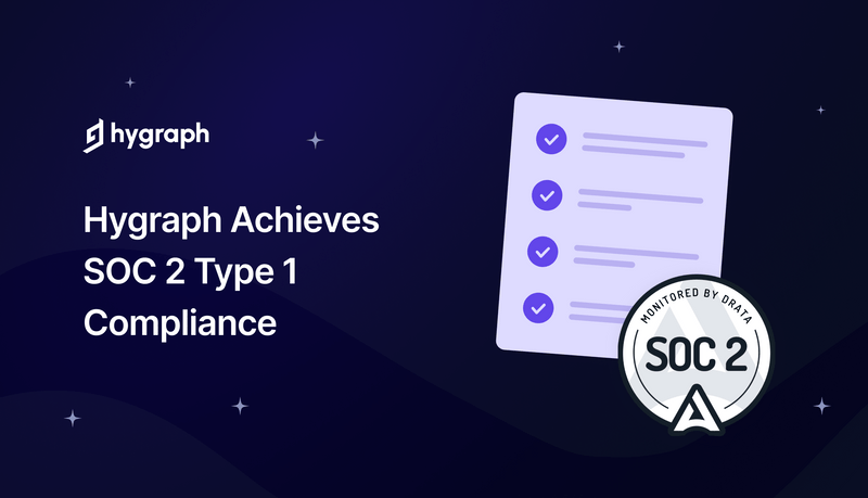 hygraph achieves soc 2 type 1 certificate