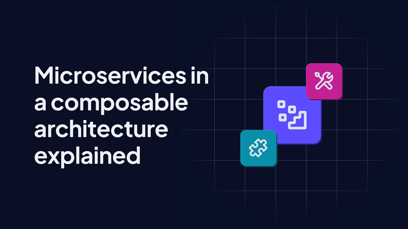 Microservices in a composable architecture explained 