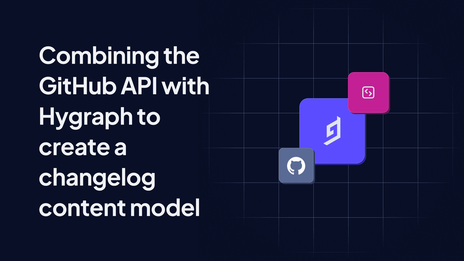 Combining the GitHub API with Hygraph to create a changelog content model